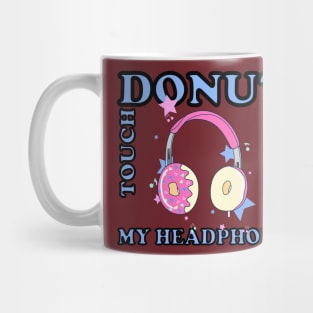 donut touch my phone Mug